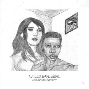 Willis Earl Beal Acousmatic Sourcery, to release April 3rd on XL Recordings