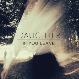 daughter if you leave album review