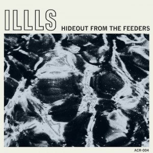 IllS share the song "Coma" off "Hideout From The Feeders". Out November 12th on Aloe music.