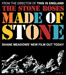 Stone Roses "Made Of Stone" coming to theatres November 6th, and DVD / Blu-ray December 3rd.