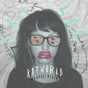 Review of 'Ratworld' by Menace Beach, the album comes out on January 13th