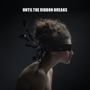 Review Of Until The Ribbon Breaks New Album 'A Lesson Unlearnt'
