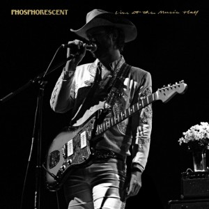 Review of 'Phosphorescent Live at the Music Hall' album. The LP will be available February 17th.