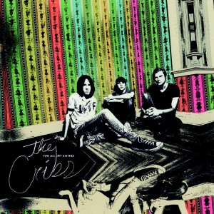 Review of The Cribs' forthcoming album 'For All My Sisters,' out March 23