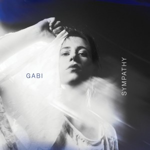 GABI has Streamed her Debut LP 'Sympathy' in it's entirety, Out 4/7 On Software Recording Co.