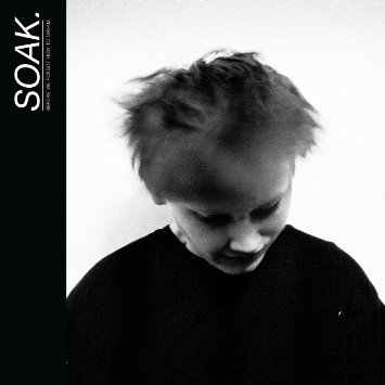 Review of Soak's new album 'Before We Forget How To Dream'