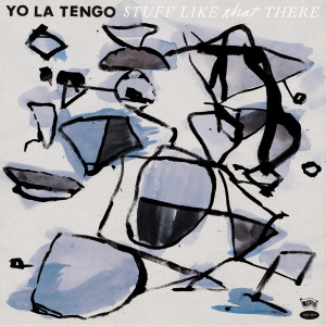 Yo La Tengo cover The Cure's "Friday I'm In Love". The song comes from Yo La Tengo's forthcoming release 'Stuff Like That There'