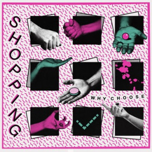 Shopping announce new album 'Why Choose' out October 2nd via FatCat Record