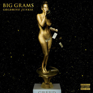 Big Grams continue their release of new songs, today, they share "Goldmine Junkie"
