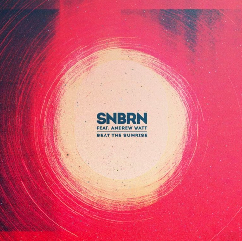 SNBRN drop "Beat The Sunrise" ft. Andrew Watt. The new track is now available via Ultra Records.