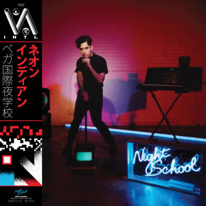 Review of 'VEGA INTL. Night School', the new LP by Neon Indian, available October 16 on Mom + Pop Music/Transgressive