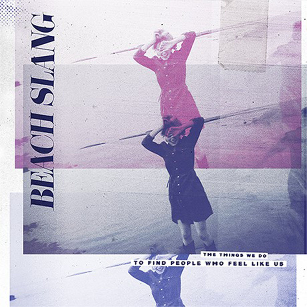 Review of 'The Things We Do to Find People Who Feel Like Us' by Beach Slang