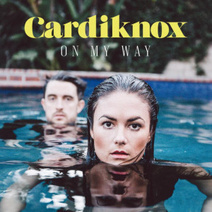 Cardiknox Debuts New Single "On My Way", off their forthcoming 2016 release.