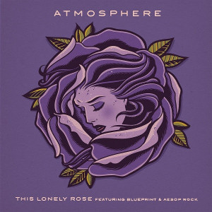 Atmosphere drops new track "This Lonely Rose" featuring Aesop Rock and Blueprint and cuts by Plain Ole Bill.