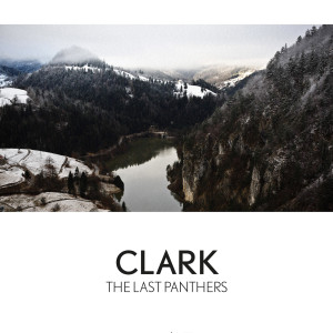 Clark Releases his soundtrack for the series 'The Last Panthers' on March 18th