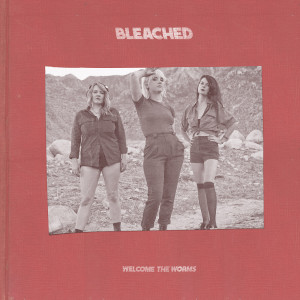 'Welcome The Worms' by Bleached, album review