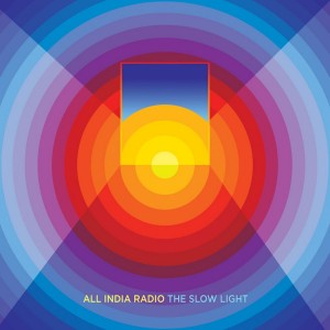 'The Slow Light' by All India Radio, album review by Jen Dan. The full-length comes out on April 15th via Minty Fresh,
