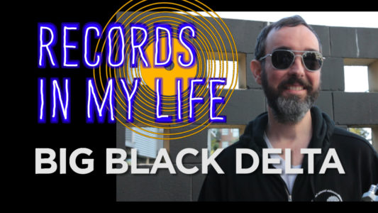 Big Black Delta guests on Records In my Life