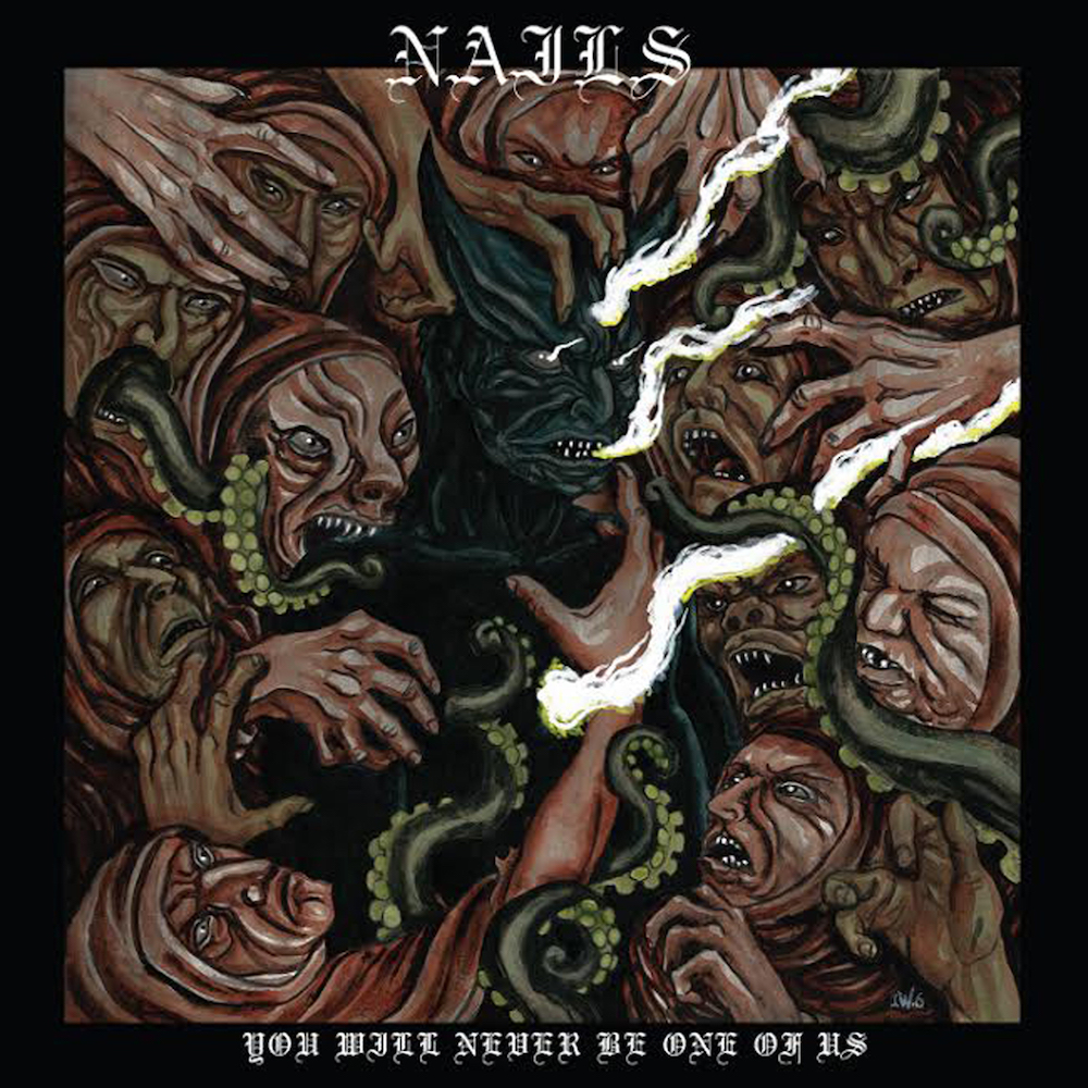 'You Will Never Be One of Us' by Nails, album review by Gregory Adams