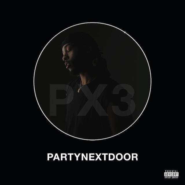 'P3' BY PARTYNEXTDOOR, album review by Gregory Adams