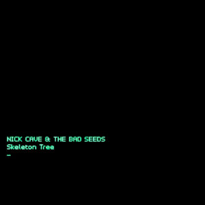 Skeleton Tree' Nick Cave and the Bad Seeds, album review by Joshua Gabert-Doyon.