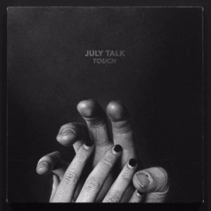 July Talk release sophomore album 'Touch,' North American tour kicks off this month