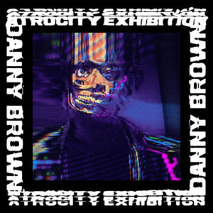 Danny Brown releases album 'Atrocity Exhibition' early, ahead of scheduled September 30th date.