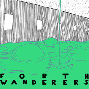 "Know Better" by Forth Wanderers, is Northern Transmissions' 'Song of the Day'