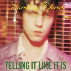 'Telling It Like It Is' by Marching Church, album review by Josh Gabert-Doyon.