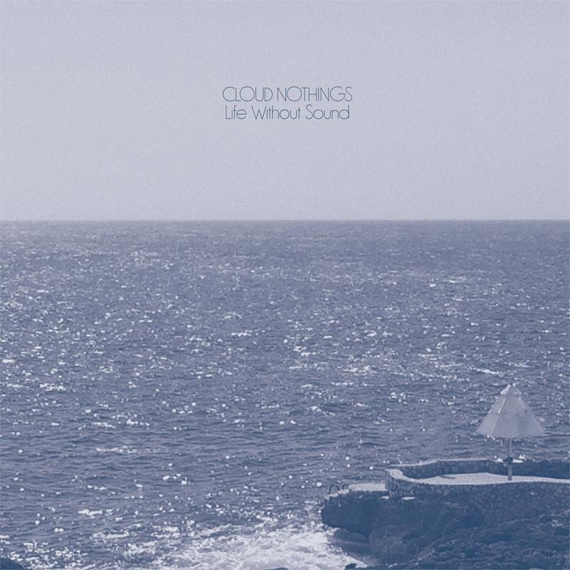 Cloud Nothings announces new album 'Life Without Sound'