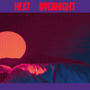 Heat announce new album 'Overnight'. The full-length comes out on January 20th via The Hand/Top Shelf.