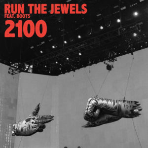 Run The Jewels release new song "2100" ft: BOOTS.