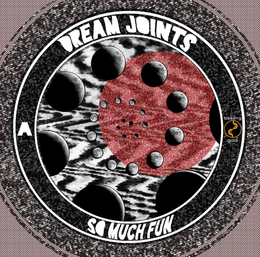 Dream Joints debut "So Much Fun"