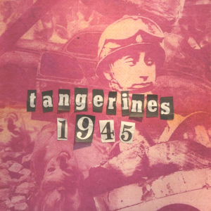 Tangerines share new track, "1945."
