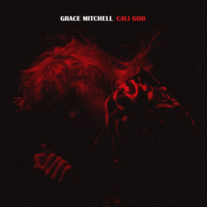 Grace Mitchell has shared a new single, "Cali God."