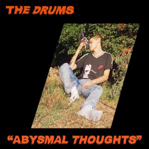 'Abysmal Thoughts' by The Drums, album review: