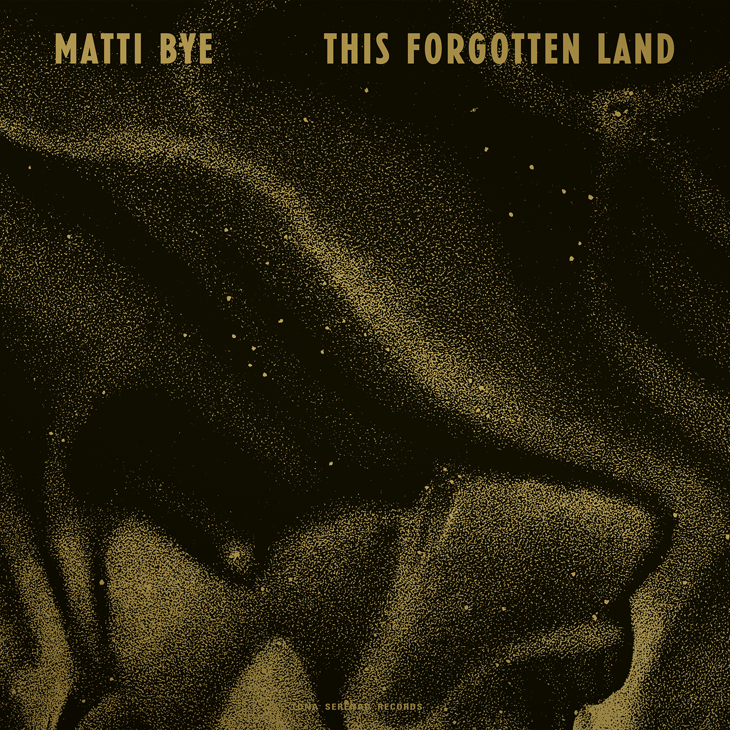 Matti Bye shares new LP 'This Forgotten Land'