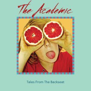 review of 'Tales From The Backseat' by The Academic