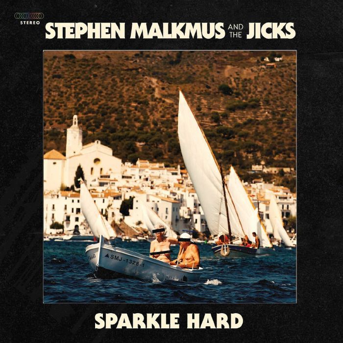 'Sparkle Hard' by Stephen Malkmus & The Jicks album review by Northern Transmissions