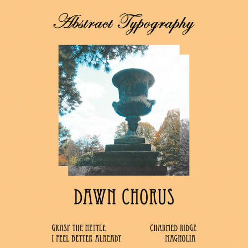 Abstract Typography announces new EP 'Dawn Chorus'
