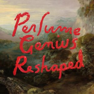 Perfume Genius announces 'Reshaped' EP, featuring remixes by Mura Masa, Blake Mills, King Princess, and more.