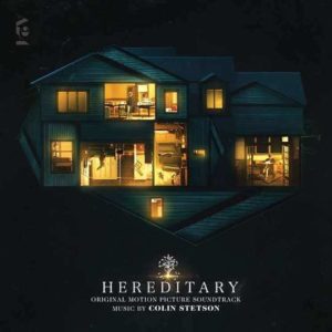 'Hereditary' soundtrack By Colin Stetson, album review by Andy Resto