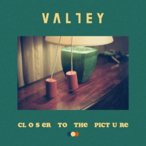 “Closer To The Picture” by Valley is Northern Transmissions' 'Song of the Day.'