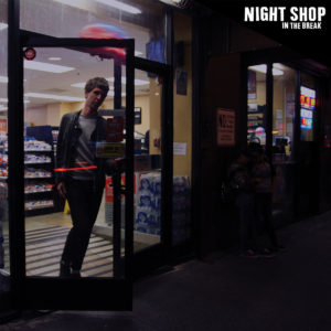 Night Shop In The Break Review for Northern Transmissions