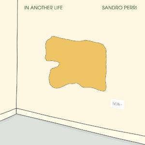 Sandro Perri In Another Life Review For Northern Transmissions