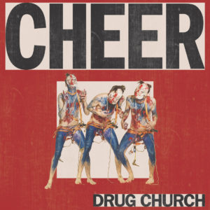 Drug Church Cheer Review For Northern Transmissions