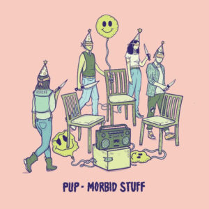 Pup announce new album 'Morbid Stuff.' The LP arrives on April 5, via the band's imprint Little Dipper and produced Dave Schiffman (Weezer, Cass McCombs)