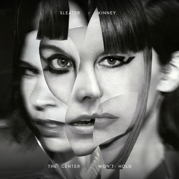 Sleater-Kinney share new single 'The Center Won't Hold"