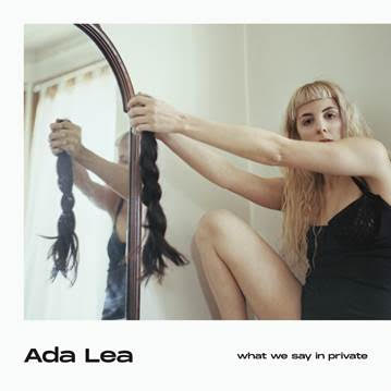 what we say in private by Ada Lea album review by Northern Transmissions