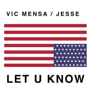 Vic Mensa and Jesse Rutherford "Let U Know"